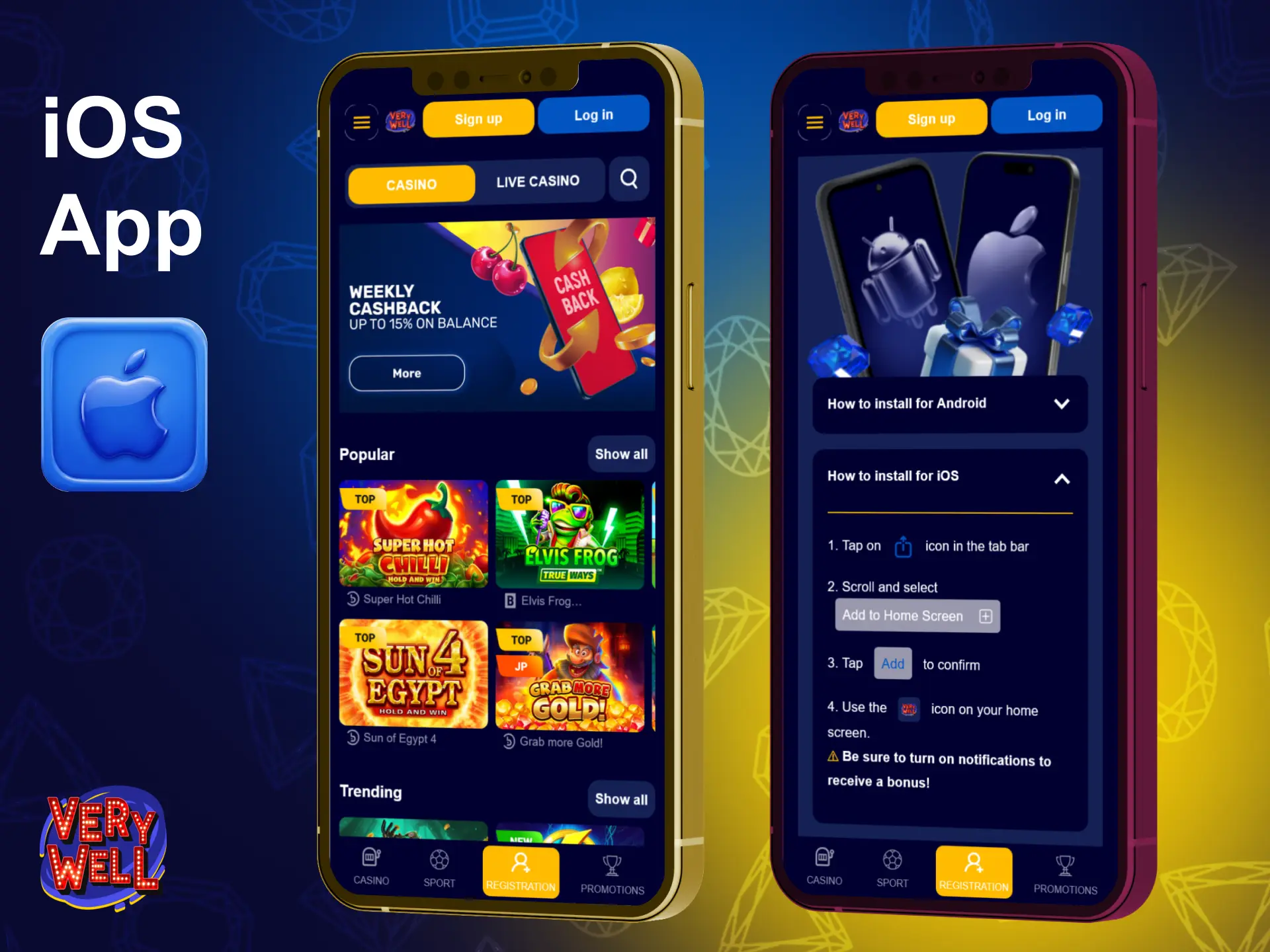 Get the VeryWell iOS app to enjoy top casino games.